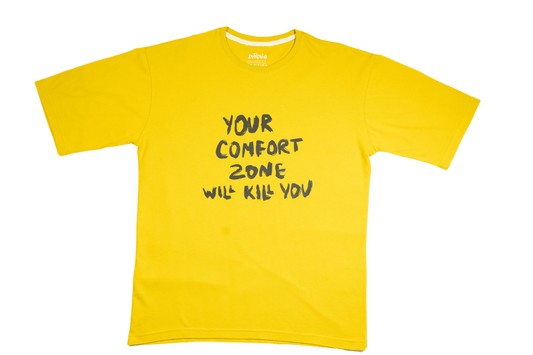 Your Comfort zone Will Kill You